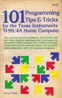 101 Tips and Tricks for the TI-99/4A